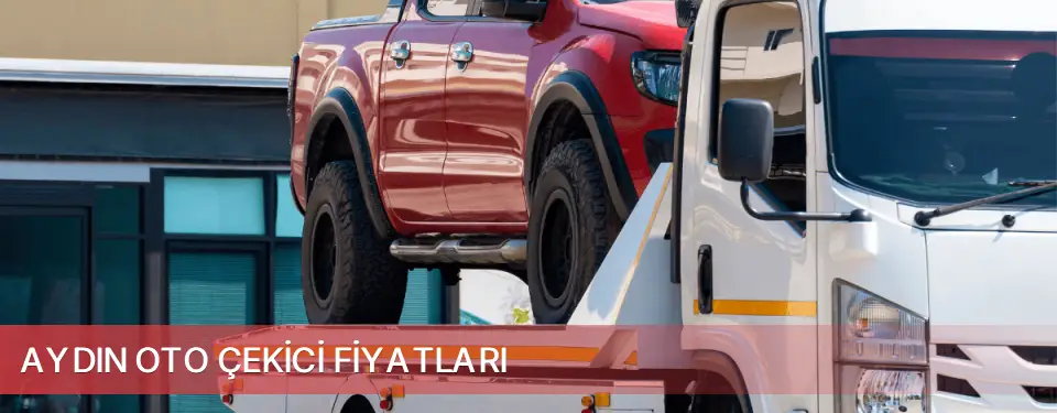 Aydın İli Oto Çekici Fiyatları